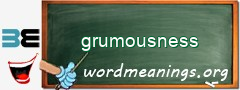 WordMeaning blackboard for grumousness